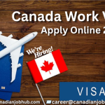 Canada Work Visa Apply Online 2026 – Step-by-Step Guide for Foreign Workers Applying for a Canadian Work Permit